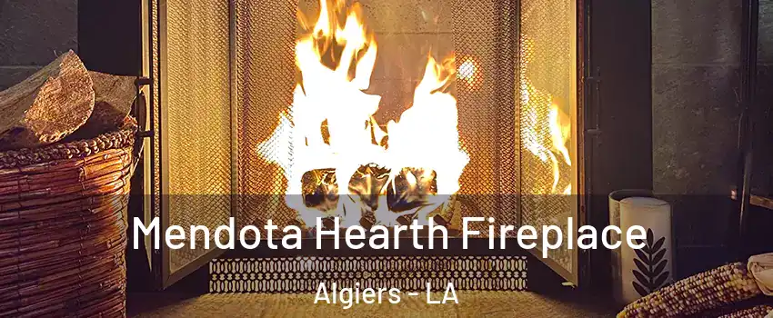 Mendota Hearth Fireplace Algiers - LA