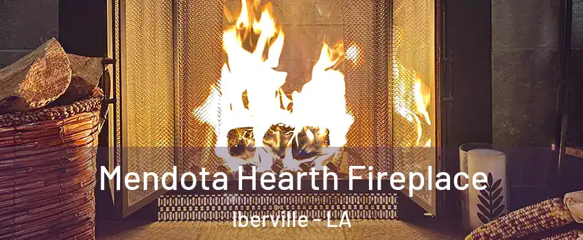 Mendota Hearth Fireplace Iberville - LA