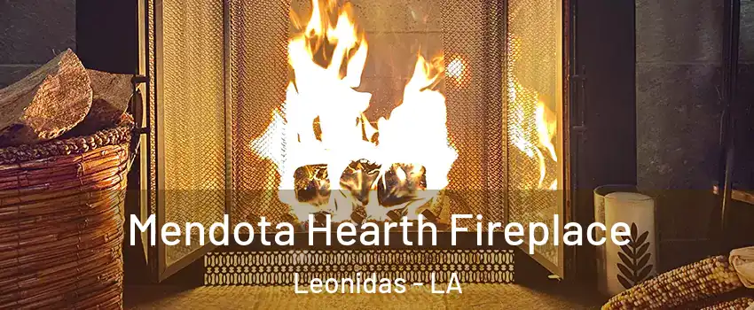 Mendota Hearth Fireplace Leonidas - LA