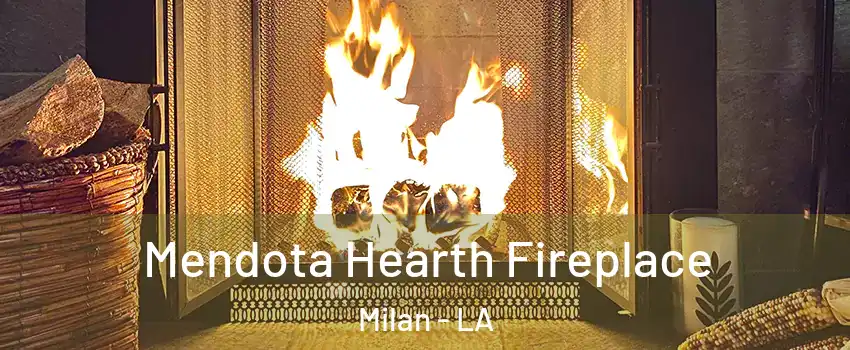 Mendota Hearth Fireplace Milan - LA