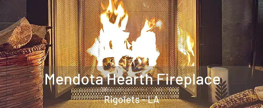 Mendota Hearth Fireplace Rigolets - LA