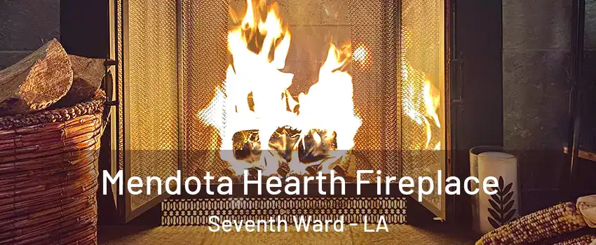 Mendota Hearth Fireplace Seventh Ward - LA