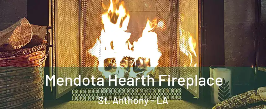 Mendota Hearth Fireplace St. Anthony - LA