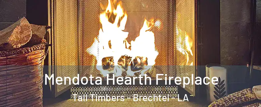 Mendota Hearth Fireplace Tall Timbers - Brechtel - LA