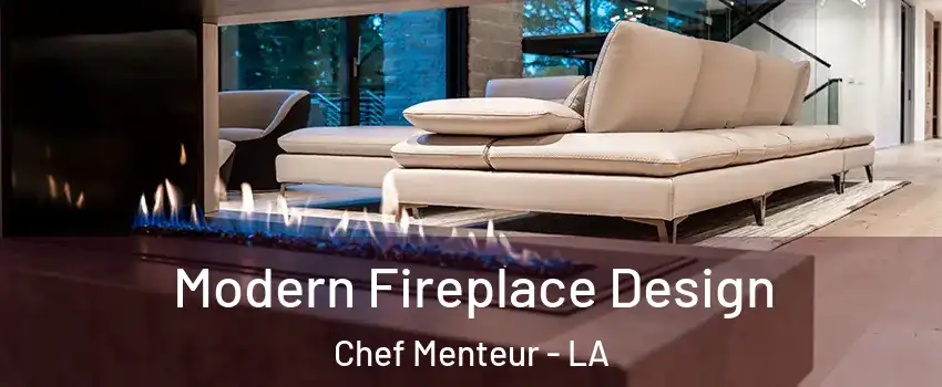 Modern Fireplace Design Chef Menteur - LA