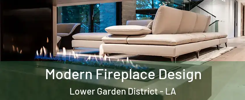 Modern Fireplace Design Lower Garden District - LA