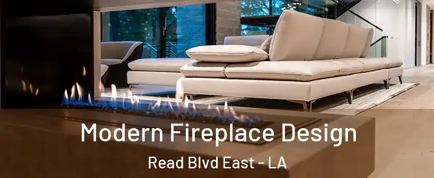 Modern Fireplace Design Read Blvd East - LA