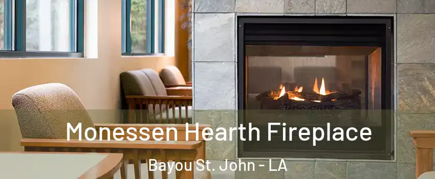 Monessen Hearth Fireplace Bayou St. John - LA