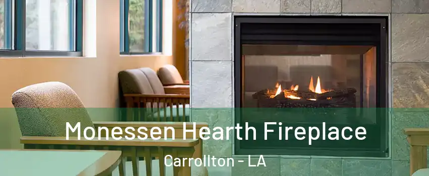 Monessen Hearth Fireplace Carrollton - LA