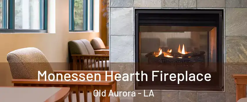 Monessen Hearth Fireplace Old Aurora - LA