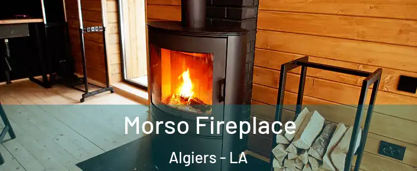 Morso Fireplace Algiers - LA