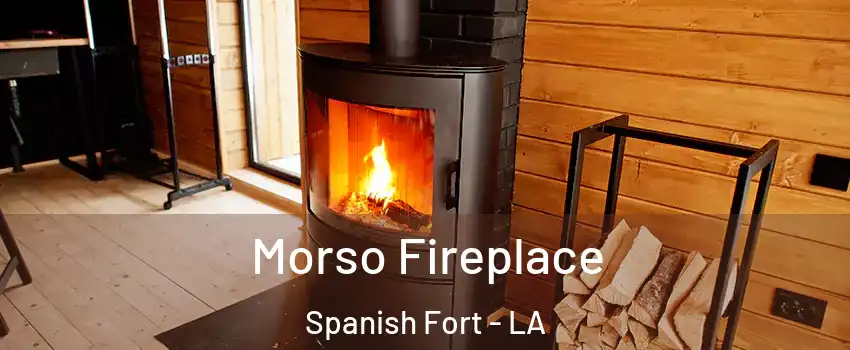 Morso Fireplace Spanish Fort - LA