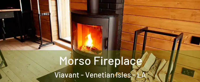 Morso Fireplace Viavant - Venetian Isles - LA