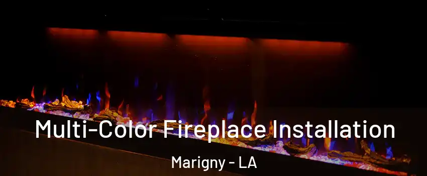 Multi-Color Fireplace Installation Marigny - LA