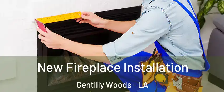 New Fireplace Installation Gentilly Woods - LA