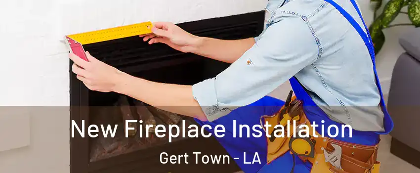 New Fireplace Installation Gert Town - LA