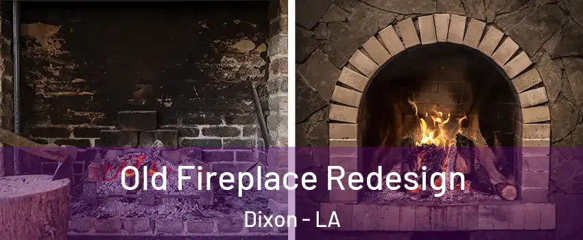 Old Fireplace Redesign Dixon - LA