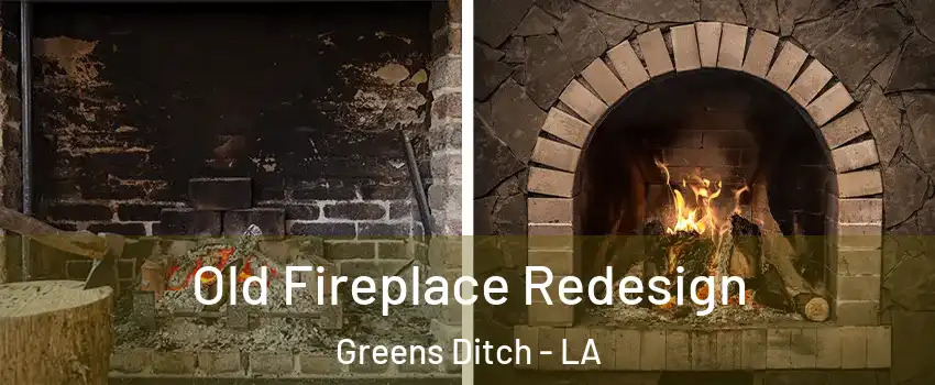 Old Fireplace Redesign Greens Ditch - LA