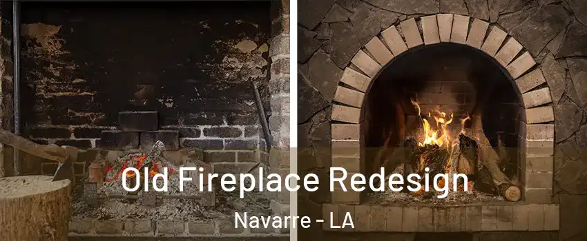 Old Fireplace Redesign Navarre - LA