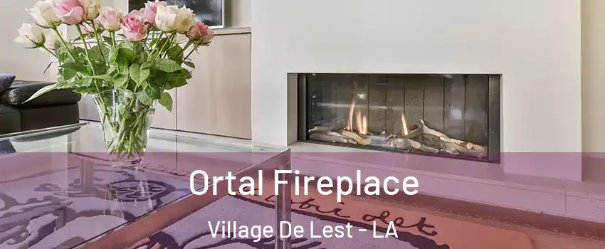 Ortal Fireplace Village De Lest - LA