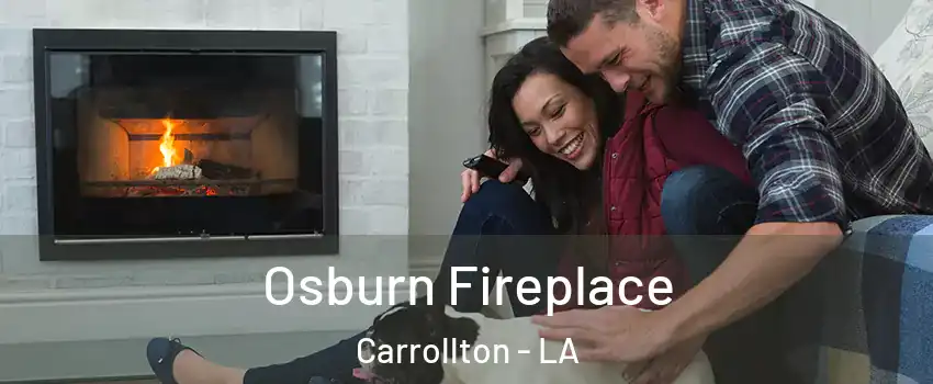 Osburn Fireplace Carrollton - LA