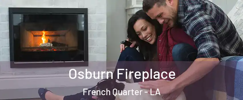 Osburn Fireplace French Quarter - LA