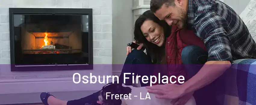 Osburn Fireplace Freret - LA