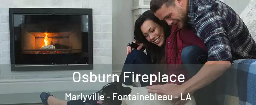 Osburn Fireplace Marlyville - Fontainebleau - LA