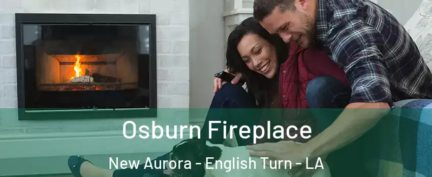 Osburn Fireplace New Aurora - English Turn - LA