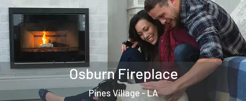 Osburn Fireplace Pines Village - LA