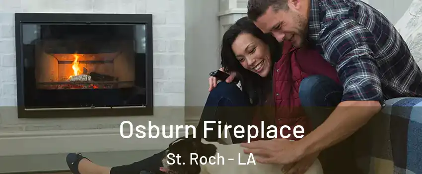 Osburn Fireplace St. Roch - LA