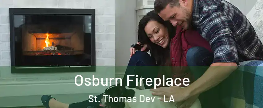 Osburn Fireplace St. Thomas Dev - LA