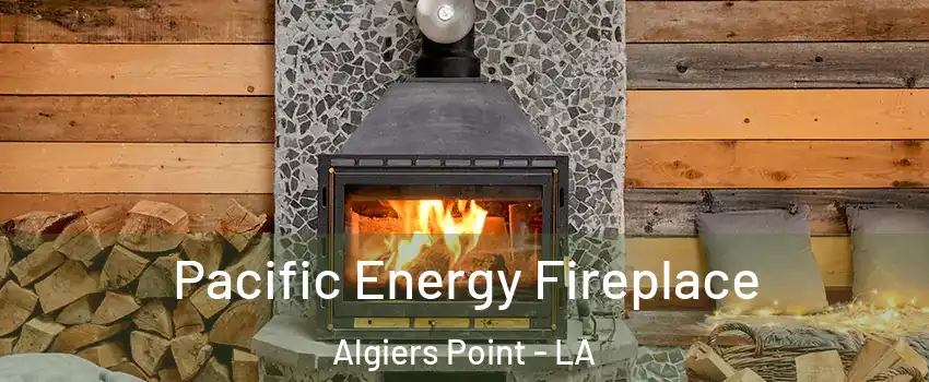 Pacific Energy Fireplace Algiers Point - LA