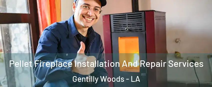 Pellet Fireplace Installation And Repair Services Gentilly Woods - LA