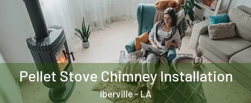 Pellet Stove Chimney Installation Iberville - LA