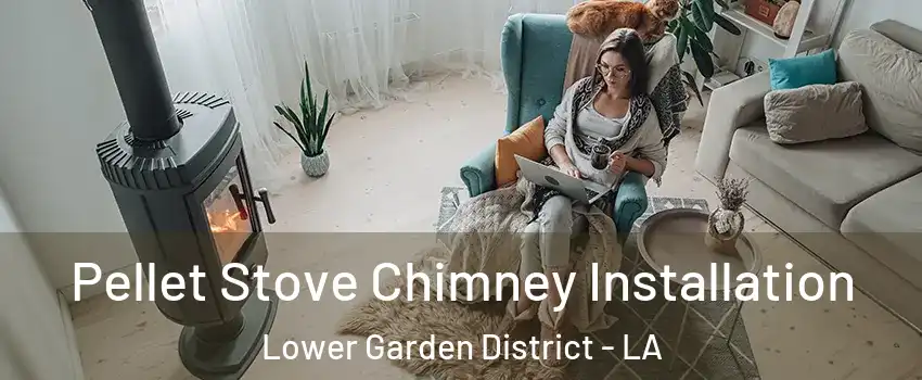 Pellet Stove Chimney Installation Lower Garden District - LA