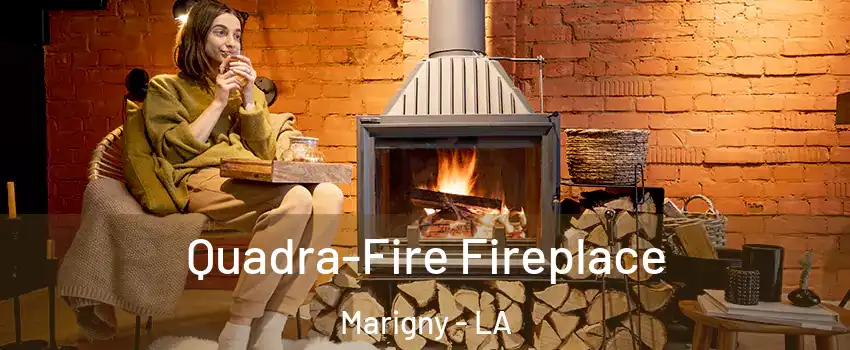 Quadra-Fire Fireplace Marigny - LA