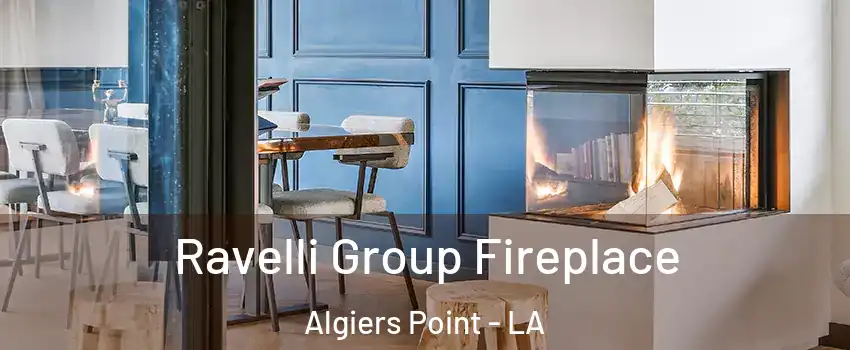 Ravelli Group Fireplace Algiers Point - LA