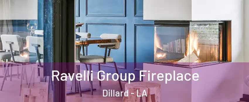 Ravelli Group Fireplace Dillard - LA