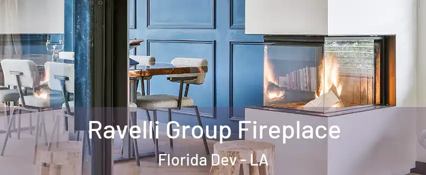 Ravelli Group Fireplace Florida Dev - LA