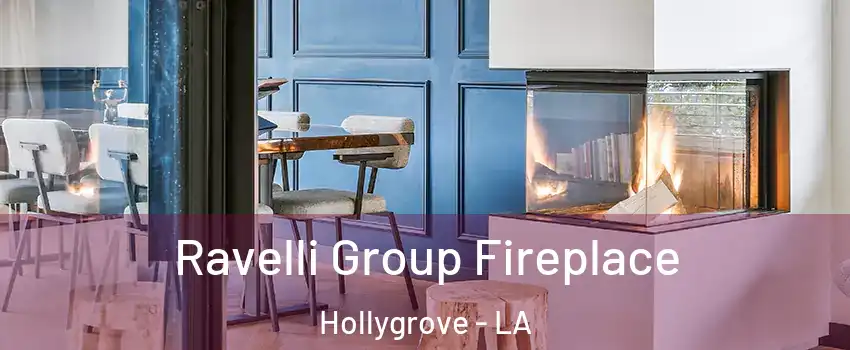 Ravelli Group Fireplace Hollygrove - LA