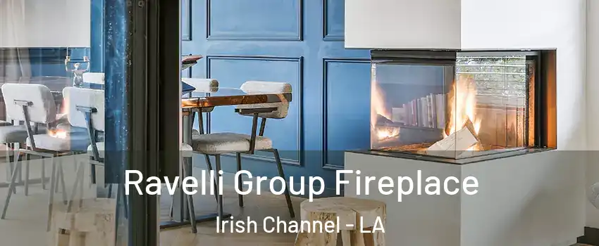 Ravelli Group Fireplace Irish Channel - LA