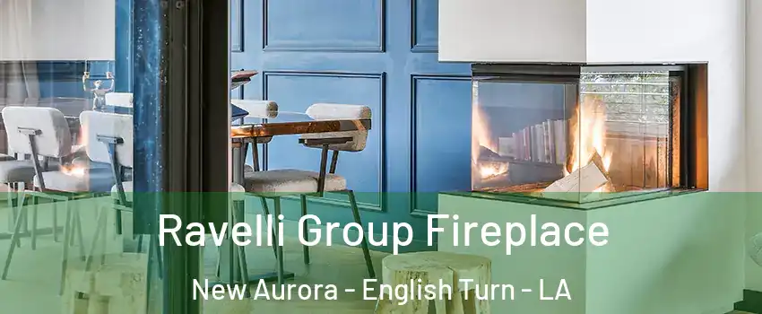 Ravelli Group Fireplace New Aurora - English Turn - LA