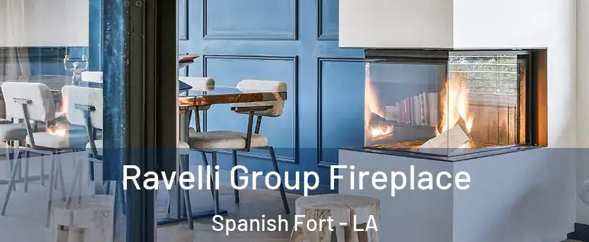 Ravelli Group Fireplace Spanish Fort - LA