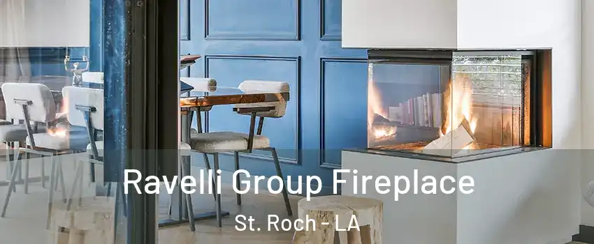 Ravelli Group Fireplace St. Roch - LA