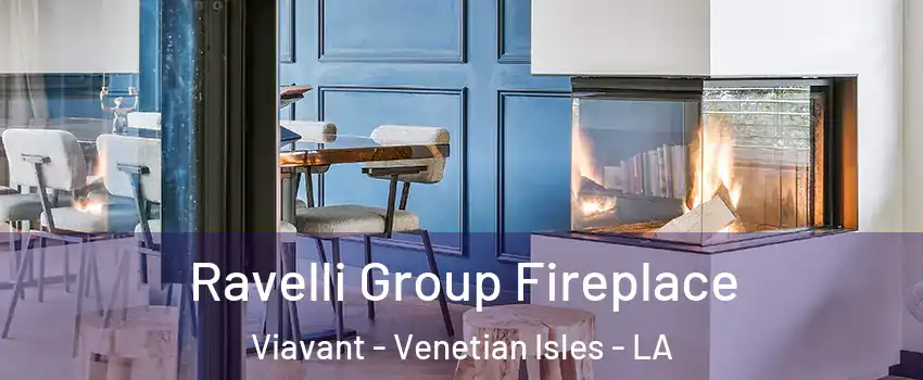 Ravelli Group Fireplace Viavant - Venetian Isles - LA