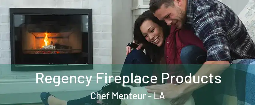 Regency Fireplace Products Chef Menteur - LA