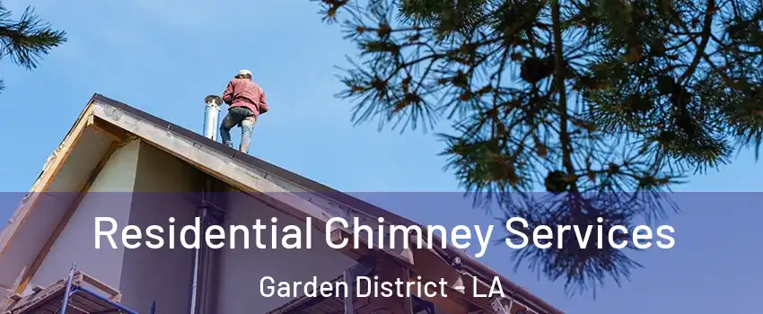 Residential Chimney Services Garden District - LA