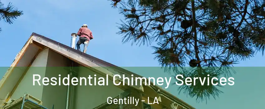 Residential Chimney Services Gentilly - LA