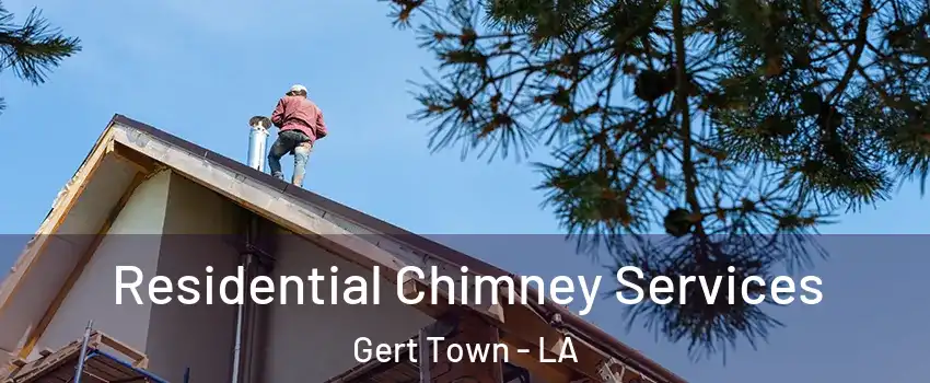 Residential Chimney Services Gert Town - LA